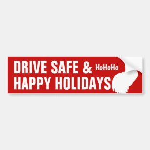 Drive Safe & Happy Holidays Bumper Sticker