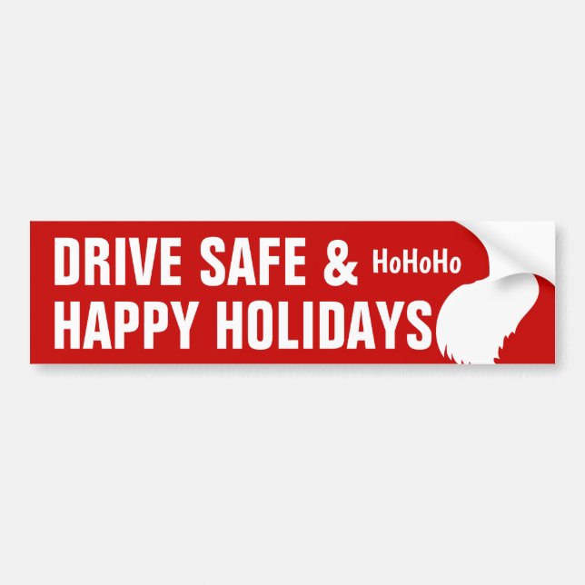 Drive Safe & Happy Holidays Bumper Sticker (Front)