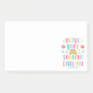 Drive safe someone loves you post-it notes