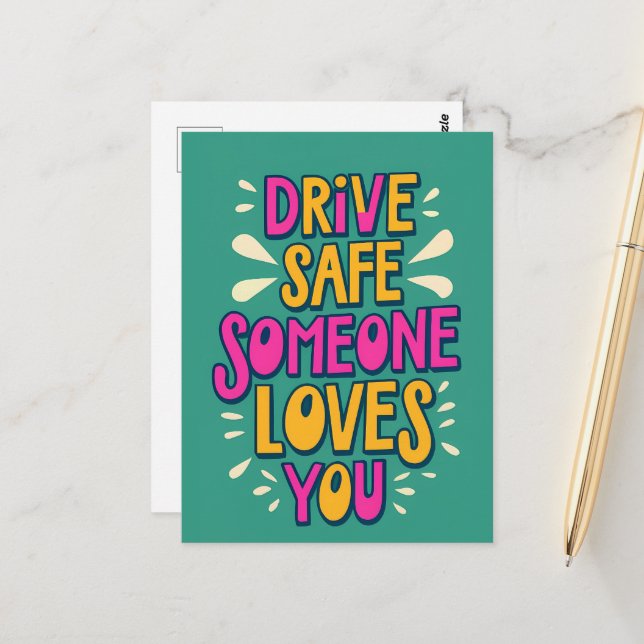 Drive Safe Someone Loves You Postcard (Front/Back In Situ)