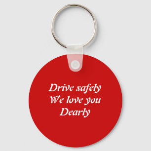 Drive safely key ring
