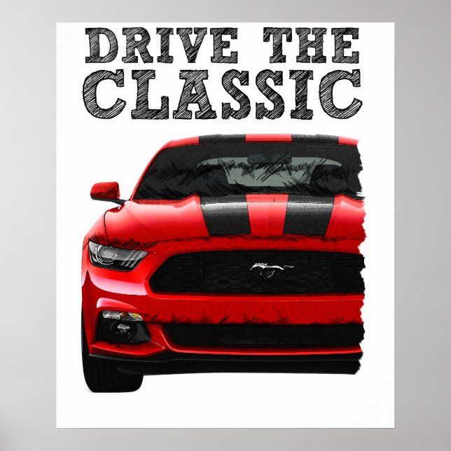 drive the classic-ford mustang poster (Front)