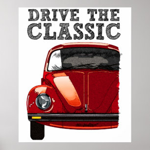 drive the classic-vw beetle poster