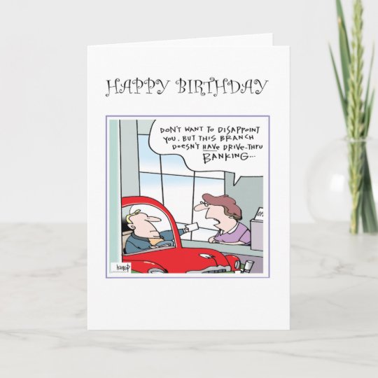 Drive-through banking - birthday card | Zazzle.com.au