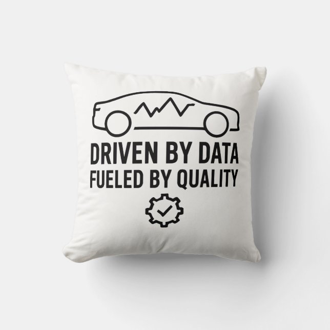 Driven by Data Fueled by Quality Automotive QA Cushion (Front)