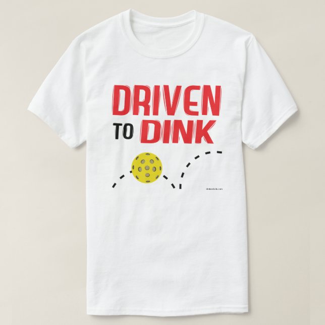 "Driven to Dink" Pickleball Shirt (Design Front)