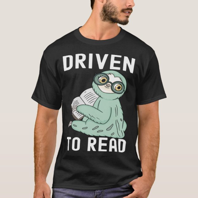 Driven To Read Sloth Library Reading Books Reader T-Shirt (Front)