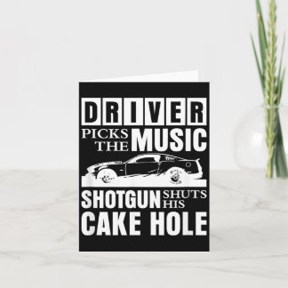 Driver Picks The Music Shuts His Cakehole Card