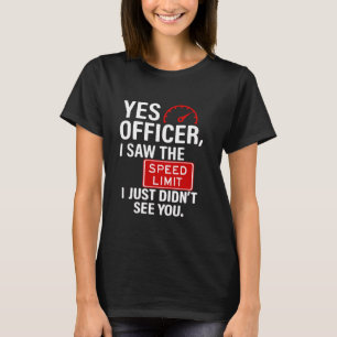 Driver Police Mechanic Humour Meme Funny Sarcastic T-Shirt
