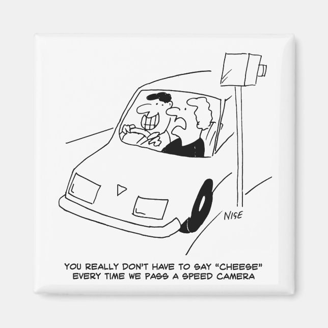 Driver Says Cheese When Passing a Speed Camera Magnet (Front)