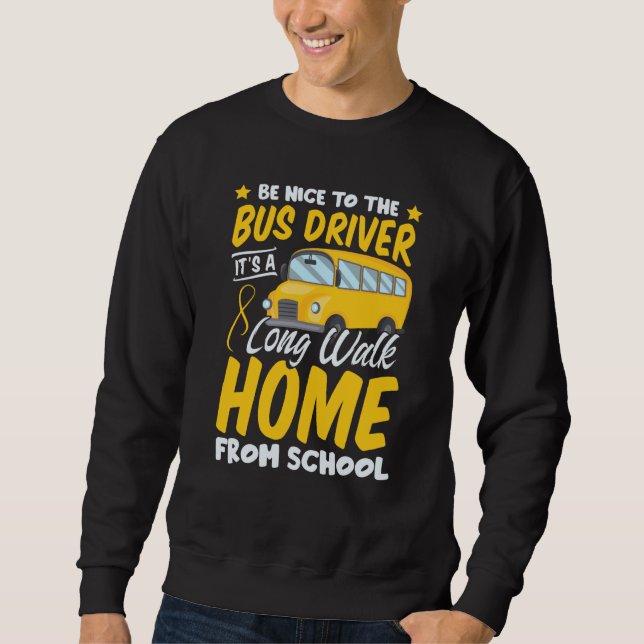Driver School  Passion Bus Humor Sarcastic Profess Sweatshirt (Front)