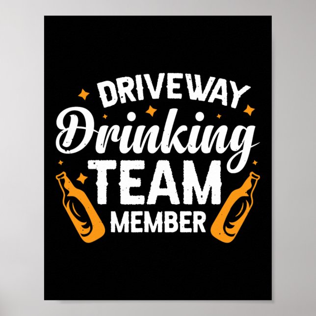 Driveway Drinking Team Member  Poster (Front)