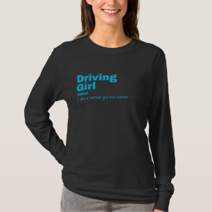 Driving Girl - Driving T-Shirt