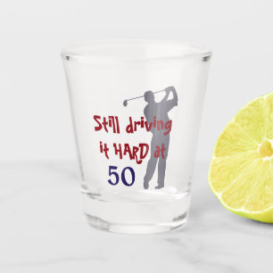 Driving Golf Hard at 50 Shot Glass
