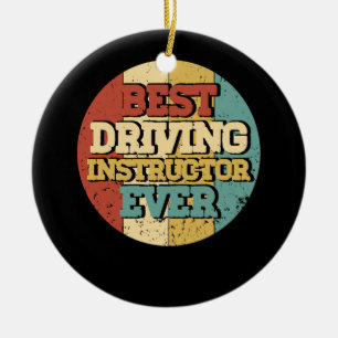 Driving Instructor Best Driving Instructor Ever Ci Ceramic Ornament