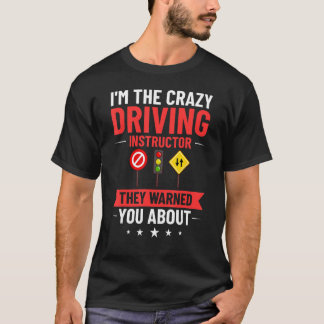 Driving Instructor School Lessons Driver Education T-Shirt