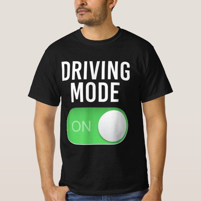 Driving Mode On 16 Year Old New Driver Funny Birth T-Shirt (Front)