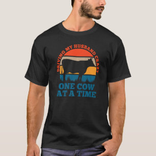Driving my husband crazy one cow at a time calf T-Shirt