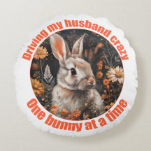 Driving My Husband Crazy... Rabbit Cushion