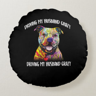 driving my husband crazy round cushion