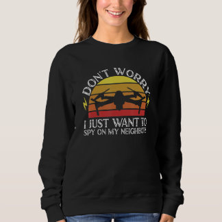 Drone   Drone Pilot Drone   Drones Sweatshirt