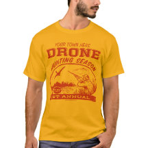 Drone Hunting Season Customisable Shirts