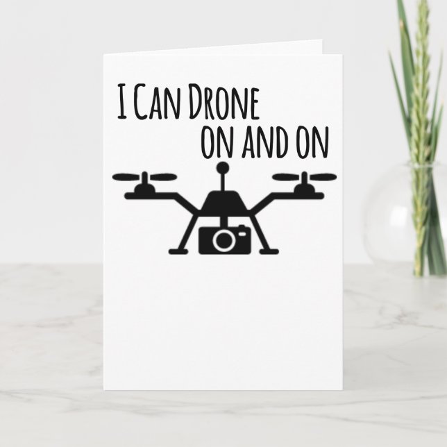 Drone Lover I can Drone On and On Drone Pilot Card (Front)