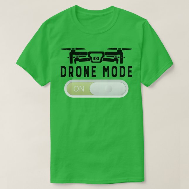 Drone Pilot Drones Grandpa Gift Drone Mode on  T-Shirt (Design Front)