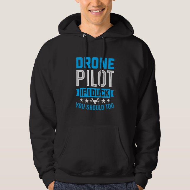 Drone Pilot Enthusiasts Wings If I Duck you Should Hoodie (Front)