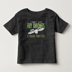 Drone Pilot Multirotor Quadcopter Crash Them Too Toddler T-Shirt