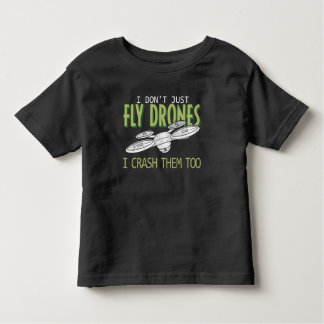 Drone Pilot Multirotor Quadcopter Crash Them Too Toddler T-Shirt