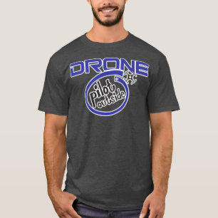 Drone Pilot Outside  T-Shirt