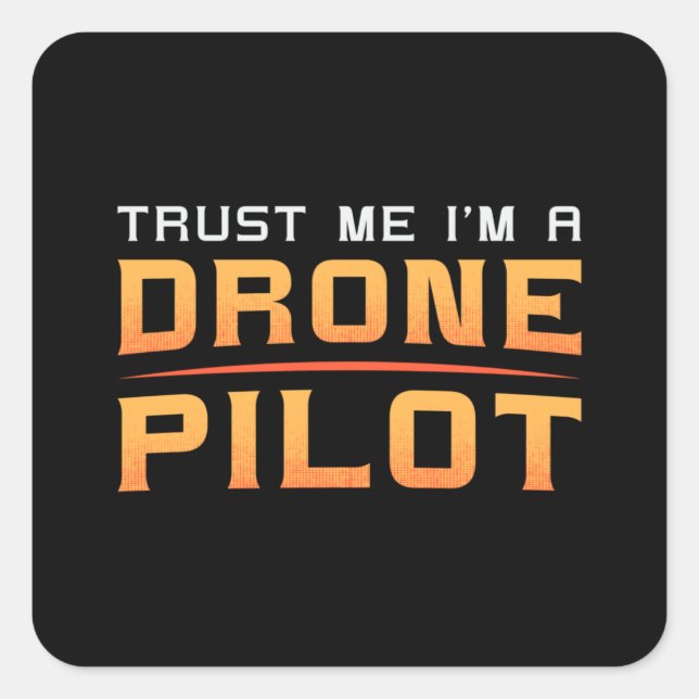 Drone Pilot Quadcopter Camera FPV Drones Gift Square Sticker (Front)