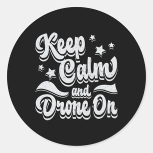 Drone Pilot Quadcopter Drones Keep Calm FPV Gift Classic Round Sticker