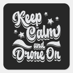 Drone Pilot Quadcopter Drones Keep Calm FPV Gift Square Sticker