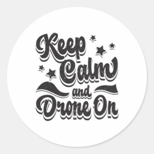 Drone Pilot Quadcopter Drones Keep Calm Funny Gift Classic Round Sticker