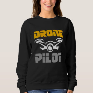 Drone Pilot Quadcopter Fvp Race Flight Operator Sweatshirt