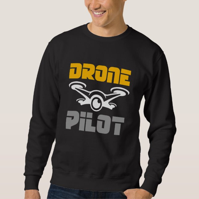 Drone Pilot Quadcopter Fvp Race Flight Operator Sweatshirt (Front)