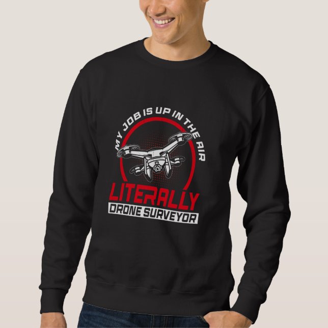 Drone Surveyor Drone Survey Sweatshirt (Front)