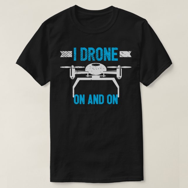 Drones Drone Pilot Drone Lovers Rc Quadcopters T-Shirt (Design Front)