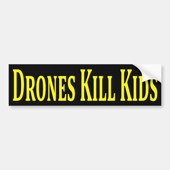 Drones Kill Kids Bumper Sticker (Front)