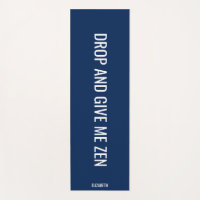 Drop and Give Me Zen Navy Personalised
