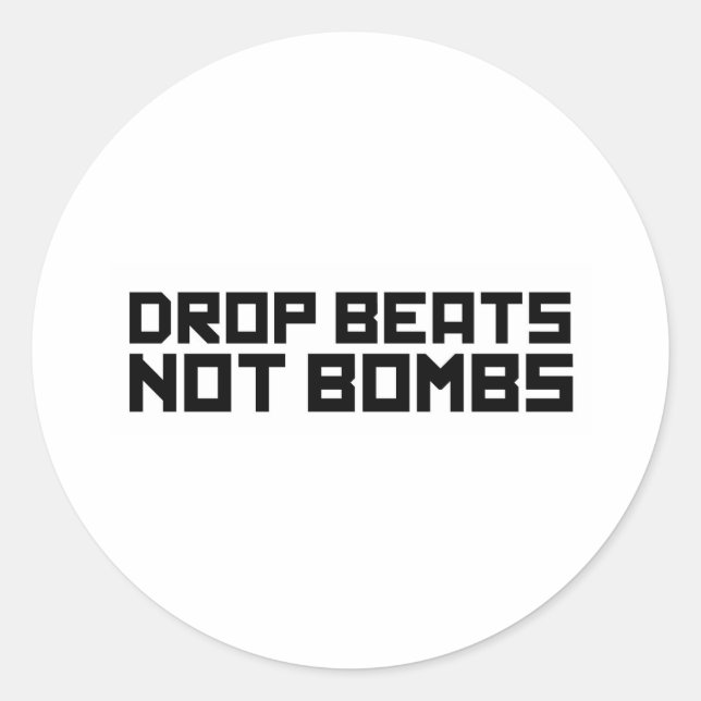 Drop Beats Not Bombs 3 Classic Round Sticker (Front)
