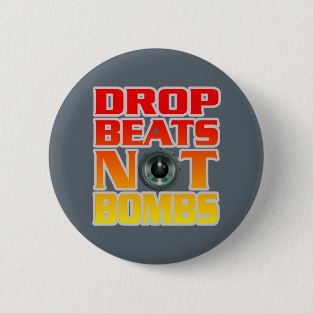 Drop Beats Not Bombs 6 Cm Round Badge (Front)