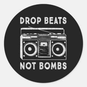 Drop Beats Not Bombs Anti-war Boombox Music Peace Classic Round Sticker