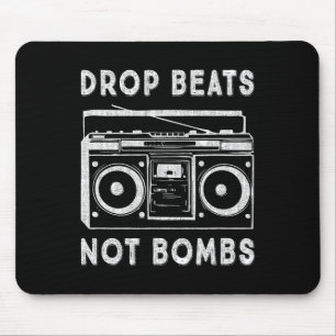 Drop Beats Not Bombs Anti-war Boombox Music Peace  Mouse Pad