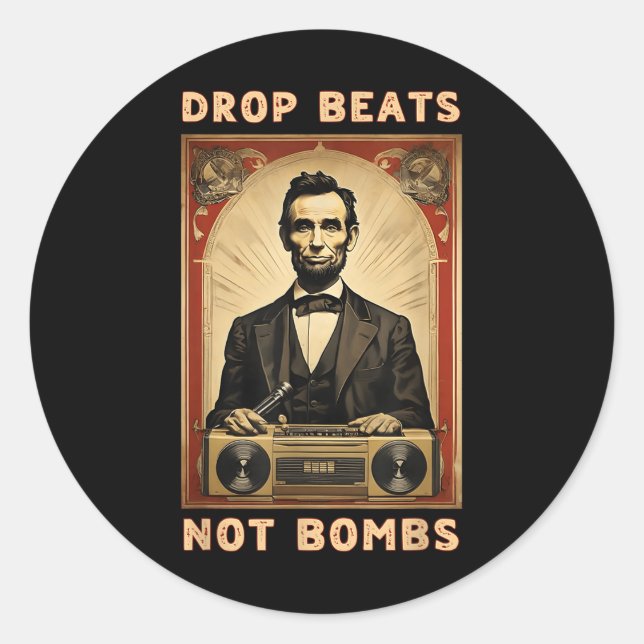 Drop Beats Not Bombs Anti-war  Classic Round Sticker (Front)