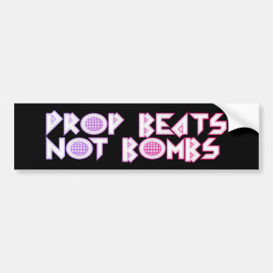 Drop Beats Not Bombs Bumper Sticker