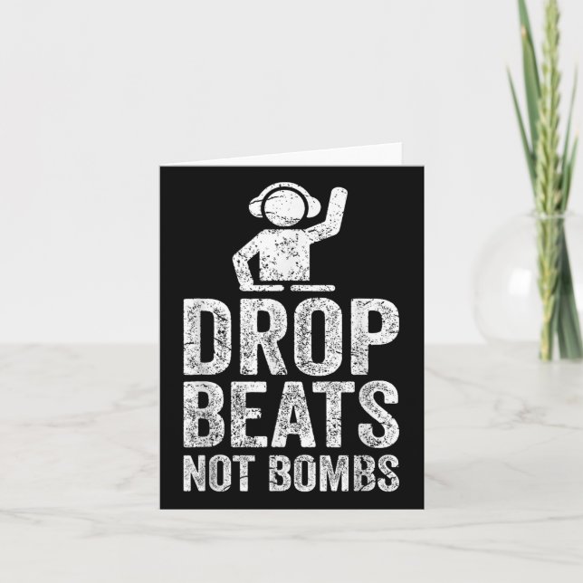 Drop Beats Not Bombs Dj Anti War Protest  Card (Front)
