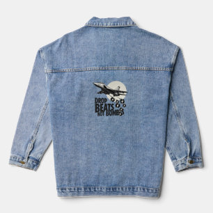 Drop Beats Not Bombs Fighter Jet Vinyl Denim Jacket